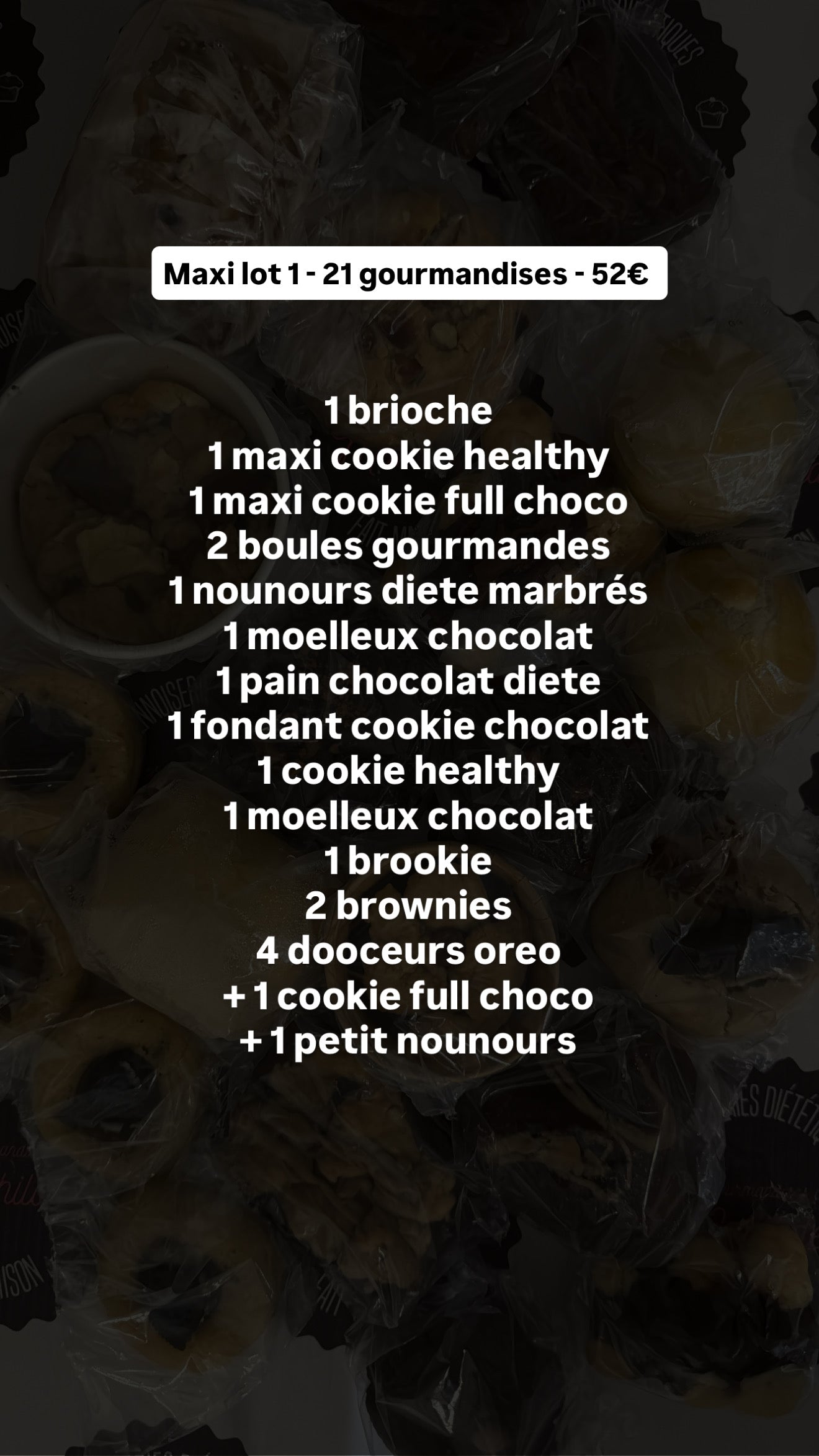 Maxi lot 1 - 21 gourmandises